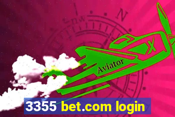 3355 bet.com login